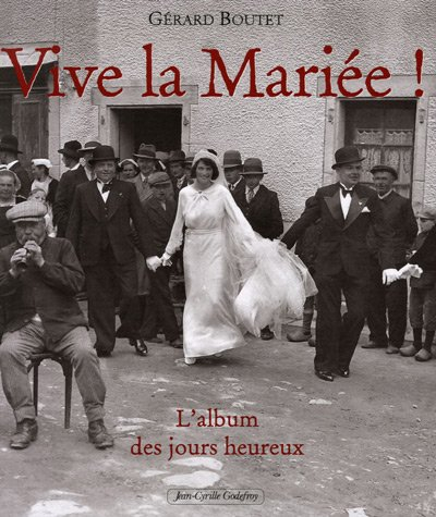 Vive la mariée ! : l'album des jours heureux