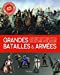 Grandes batailles & armées : explorez les conflits qui ont façonné notre histoire