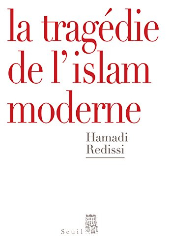 La tragédie de l'Islam moderne