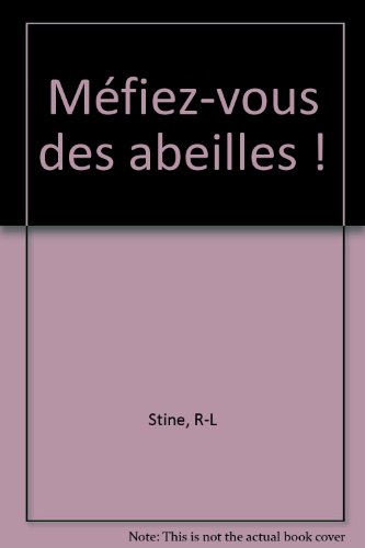 Méfiez-vous des abeilles