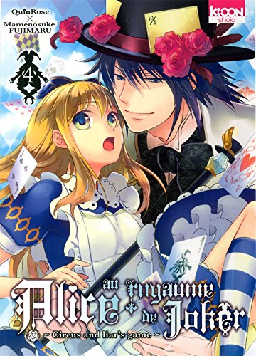 Alice au royaume de Joker : circus and liar's game. Vol. 4