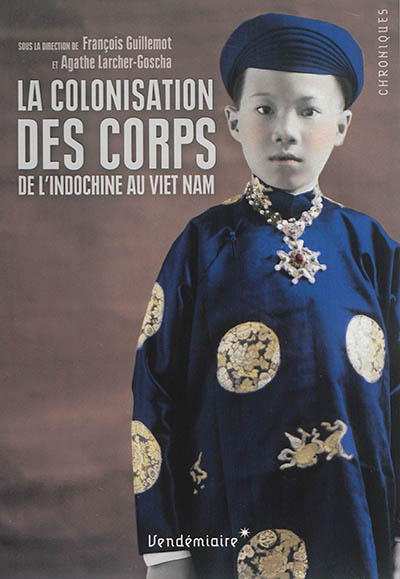 La colonisation des corps : de l'Indochine au Viet Nam