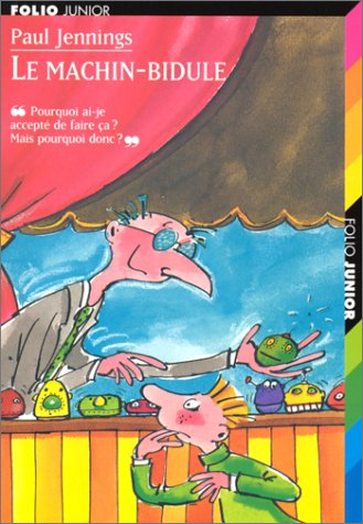Le machin-bidule. Vol. 1