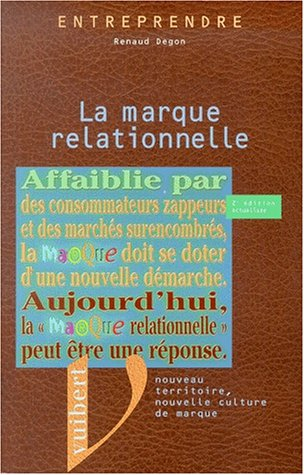 La marque relationnelle : nouveau territoire, nouvelle culture de marque