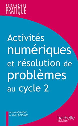 Activités numériques et résolution de problèmes au cycle 2 : une progression de cycle, des situation