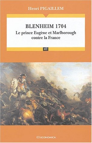 Blenheim, 1704 : le prince Eugène et Marlborough contre la France