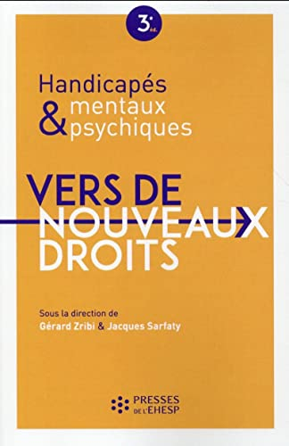 Handicapés mentaux & psychiques : vers de nouveaux droits