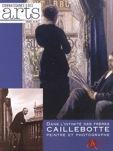 Dans l'intimité des frères Caillebotte, peintre et photographe