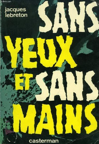 sans yeux et sans mains