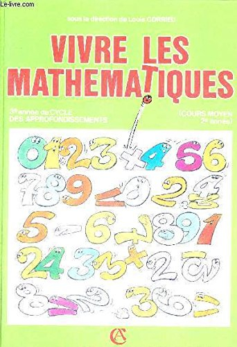 Vivre les mathématiques : cours moyen 2e année, cycle des approfondissements
