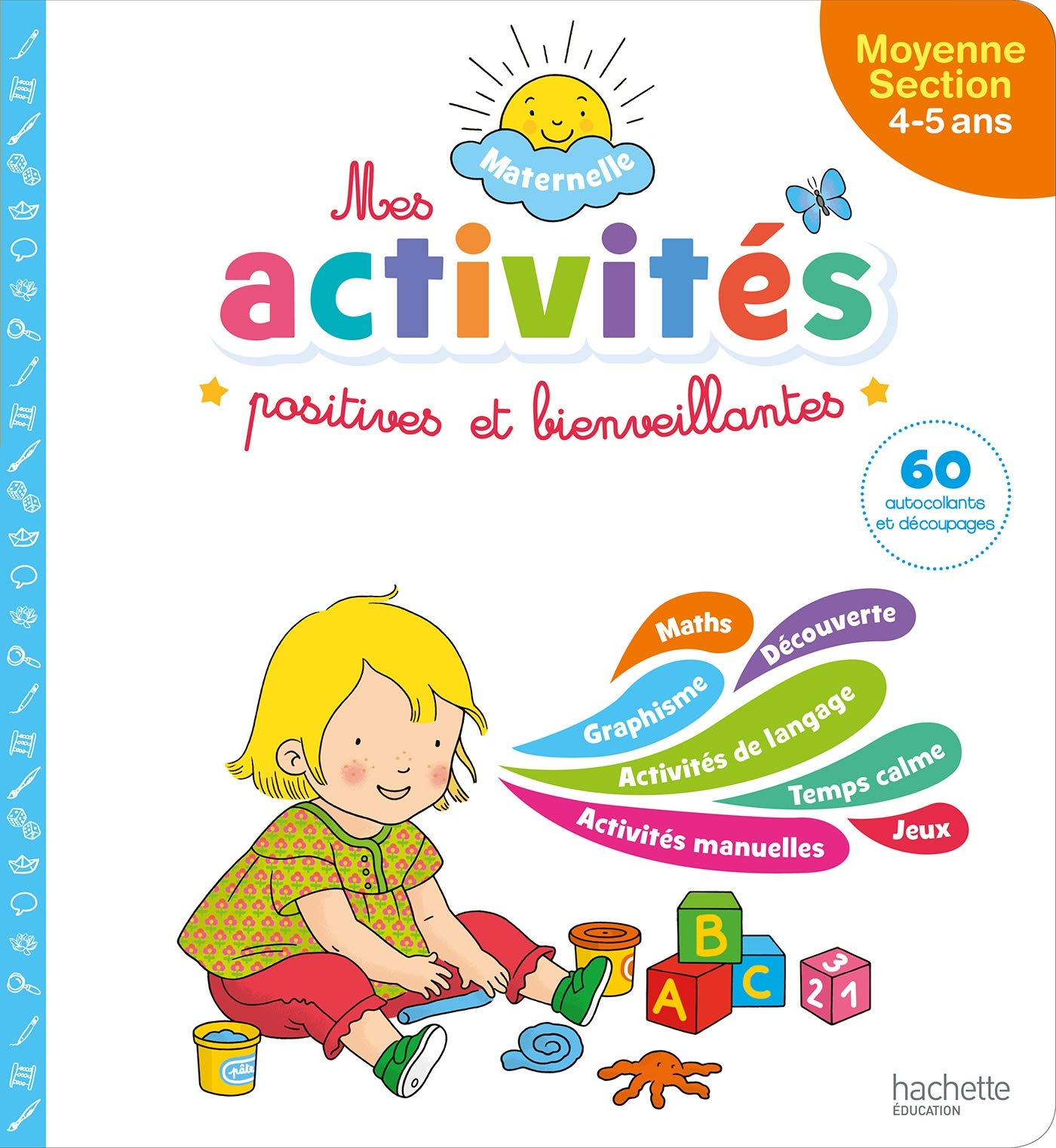 Mes activités positives et bienveillantes : maternelle, moyenne section, 4-5 ans
