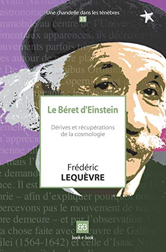 Le béret d'Einstein : dérives et récupérations de la cosmologie