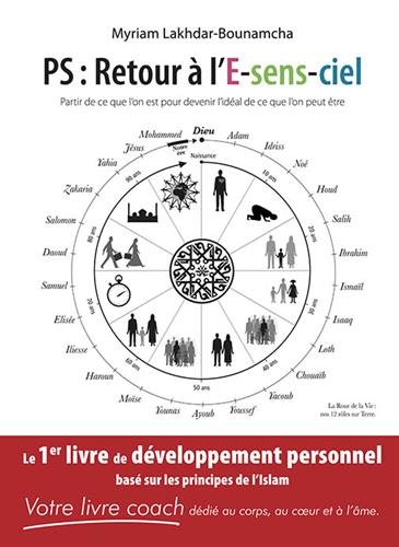 PS, retour à l'E-sens-ciel ou Les sept clés de la sagesse : pour partir de ce que l'on est et deveni