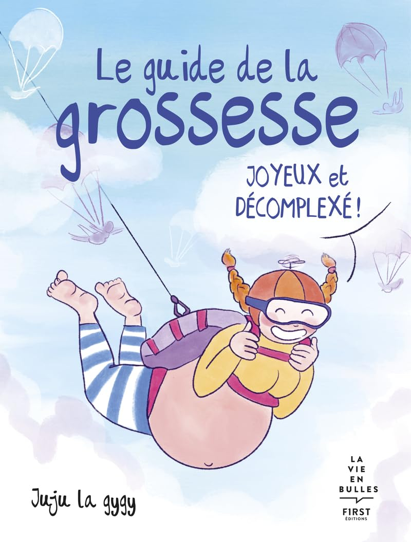 Le guide de la grossesse : joyeux et décomplexé !
