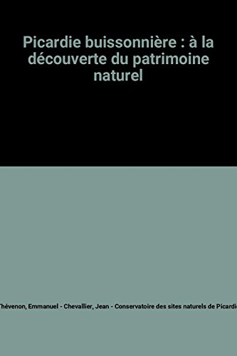 Picardie buissonnière : à la découverte du patrimoine naturel