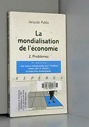 la mondialisation de l'économie, tome 2 : problèmes