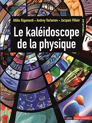 Le kaléidoscope de la physique