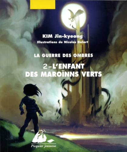 La guerre des ombres. Vol. 2. L'enfant des Maroïnns verts