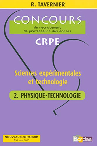 Sciences expérimentales et technologie. Vol. 2. Physique-technologie