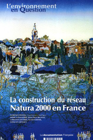 La construction du réseau Natura 2000 en France : une politique européenne de conservation de la bio