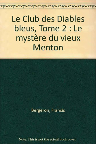Le club des Diables bleus. Vol. 2. Le mystère du vieux Menton