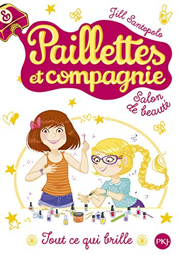 Paillettes et compagnie. Vol. 1. Tout ce qui brille
