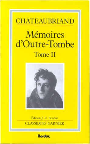 Mémoires d'outre-tombe. Vol. 2. Livres XIII à XXIV : 1800-1815