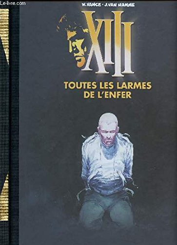 XIII, Tome 3 : Toutes les larmes de l'enfer
