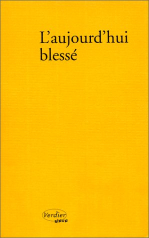 L'aujourd'hui blessé