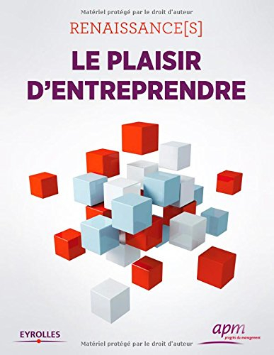 Renaissance(s) : le plaisir d'entreprendre