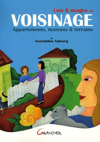 Lois et usages du voisinage : appartements, maisons et terrains