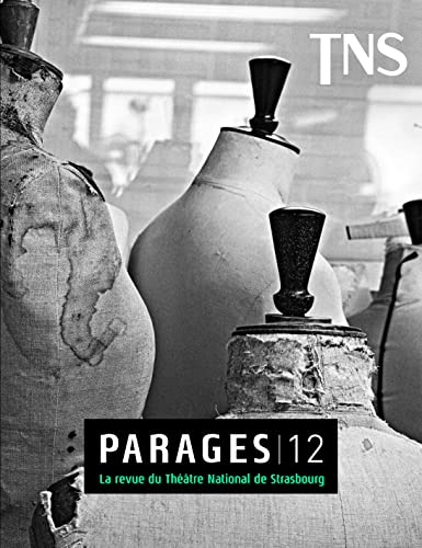 Parages : la revue du Théâtre national de Strasbourg, n° 12