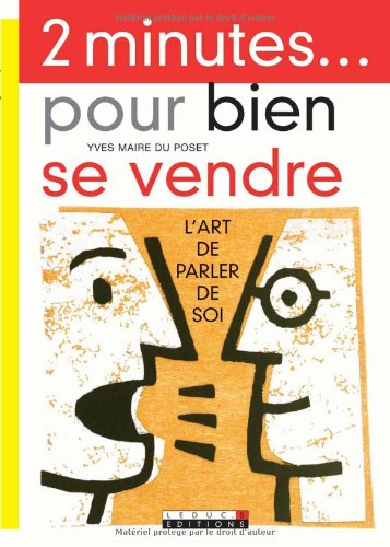 2 minutes... pour bien se vendre : l'art de parler de soi