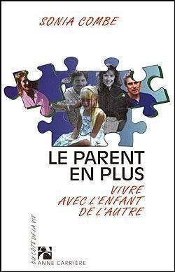 Le parent en plus : vivre avec l'enfant de l'autre