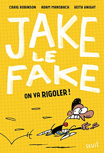 Jake le Fake. Vol. 2. On va rigoler !