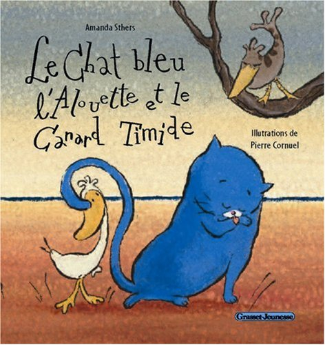 Le chat bleu, l'alouette et le canard timide