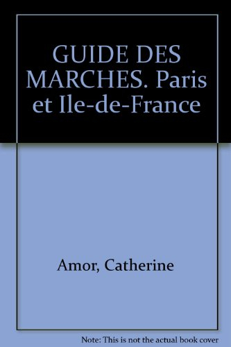 Guide des marchés à Paris et en Ile-de-France