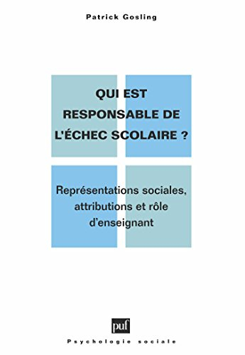 Qui est responsable de l'échec scolaire ? : représentations sociales, attributions et rôle d'enseign