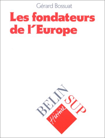 Les fondateurs de l'Europe unie