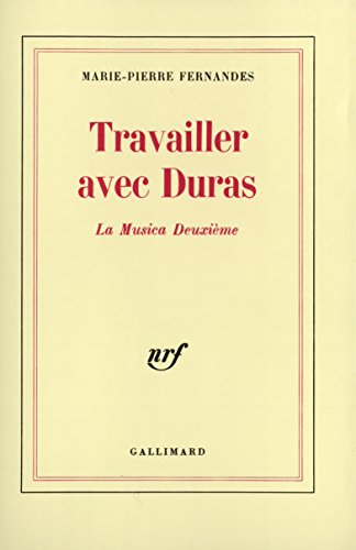 Travailler avec Duras : La Musica deuxième
