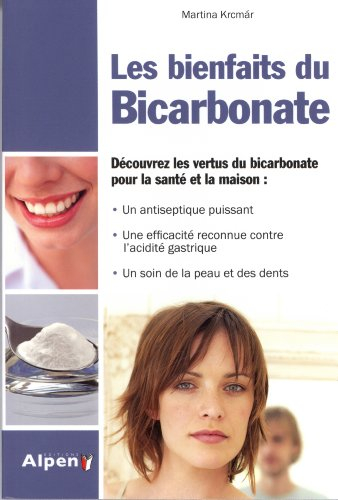 Les bienfaits du bicarbonate : découvrez les vertus du bicarbonate pour la santé et la maison
