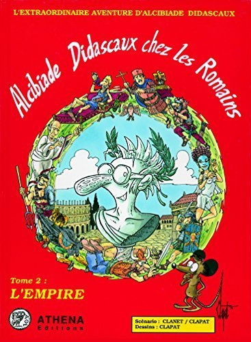 Alcibiade Didascaux chez les Romains. Vol. 2. L'Empire