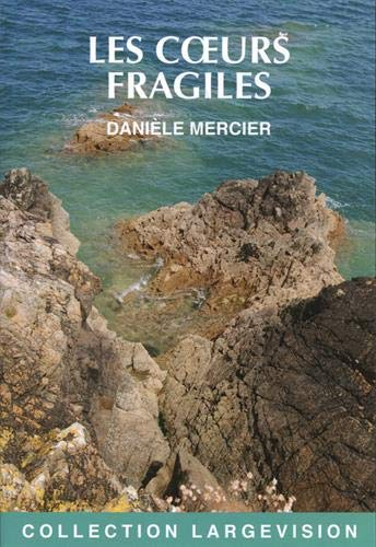 Les coeurs fragiles