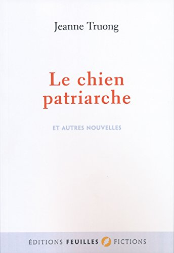 le chien patriarche et autres nouvelles