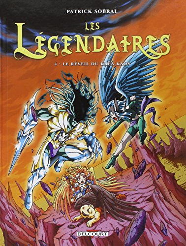 Les Légendaires. Vol. 4. Le réveil du Kréa-Kaos