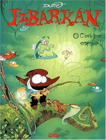 Izbarkan le sorcier. Vol. 2. C'est pas sorcier