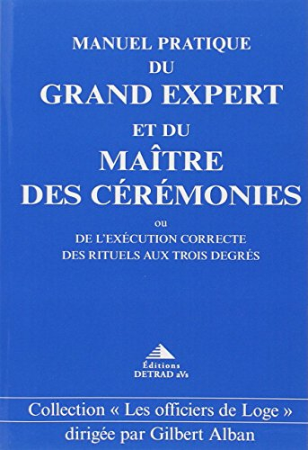 Manuel pratique du Grand Expert et du Maître des cérémonies ou De l'exécution correcte des rituels a