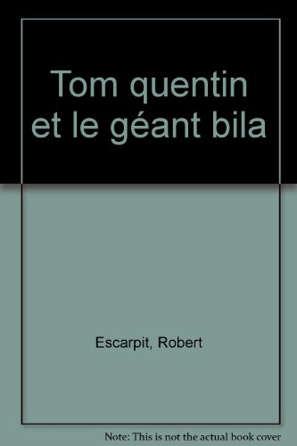 Tom, Quentin et le géant Bila