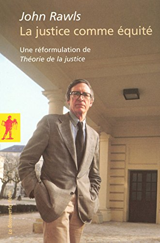 La justice comme équité : une reformulation de Théorie de la justice