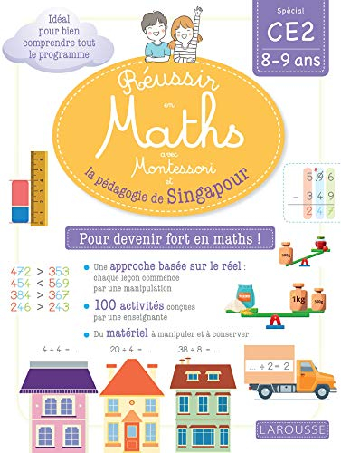 Réussir en maths avec Montessori et la pédagogie de Singapour : spécial CE2, 8-9 ans : pour devenir 